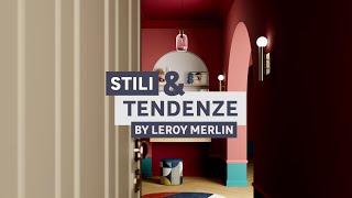 Stili amp Tendenze  by Leroy Merlin [upl. by Noella985]