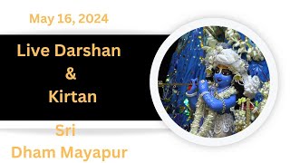 Live Darshan amp Kirtan Sri Dham Mayapur May 16  2024 [upl. by Clovis]