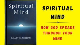 Spiritual Mind How God Speaks Through Your Mind Audiobook [upl. by Rikahs588]