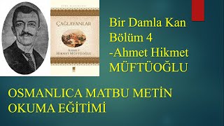 Bir Damla Kan 4 Bölüm Ahmet Hikmet Müftüoğlu Osmanlıca Okuma Dersleri [upl. by Mab134]