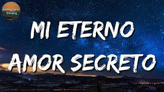 Carin Leon  Mi Eterno Amor Secreto Letra\Lyric [upl. by Huxley]