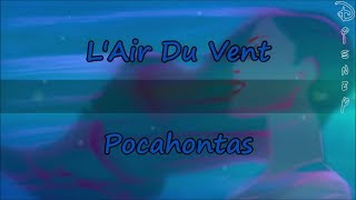 LAir Du Vent  Pocahontas  Disney Karaoké  Lyrics amp Traductions [upl. by Agathy]