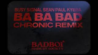 Chronic  Ba Ba Bad Remix [upl. by Alael]