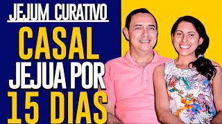 CASAL JEJUA 15 DIAS PARA REVERTER DOENÇAS CRÔNICAS JEJUM CURATIVO [upl. by Kihtrak]