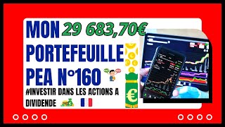 Bourse Mon Portefeuille PEA N°160 Investir dans les actions à dividendes [upl. by Ativad]