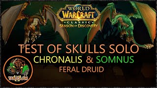 Feral SOLO Test of Skulls Chronalis amp Somnus  Season of Discovery [upl. by Hulen]