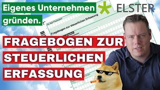 Fragebogen zur steuerlichen Erfassung Step by Step  Unternehmer werden [upl. by Infield]