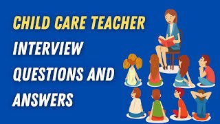 Child Care Teacher Interview Questions And Answers [upl. by Sgninnej]