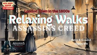 Relaxing Walks  London Town in 1868  Assassins Creed Syndicate  RTX Ultra Settings [upl. by Nallak]