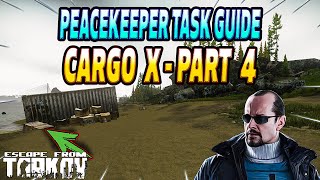 Cargo X Part 4  Peacekeeper Task Guide  Escape From Tarkov [upl. by Goat395]