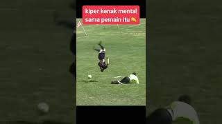 Kiper Kena Mental Sma Permain Itu [upl. by Zach73]