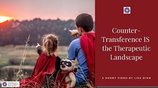 How Countertransference IS the Therapeutic Landscape [upl. by Geiger]