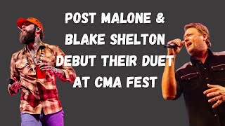 Post Malone amp Blake Shelton Debut Duet at CMA Fest [upl. by Amo182]