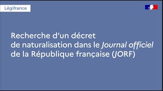 Légifrance  Cas dusage pour rechercher un décret de naturalisation publié au JORF [upl. by Aidnyl761]