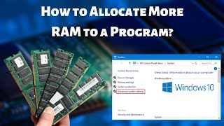 How to Allocate More RAM to a Program  Increase Your System’s Performance [upl. by Robbie]