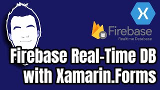 Getting Started with Firebase Realtime Database and XamarinForms [upl. by Boyce]