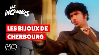 Les Inconnus  Les bijoux de Cherbourg [upl. by Aidroc]