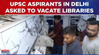 Rain Brokers Libraries UPSC Aspirant Blames Students Ordered To Vacate Libraries In Delhi [upl. by Aisset]