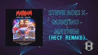 Steve Aoki x Quintino  Mayhem HECF Remake [upl. by Hyozo374]