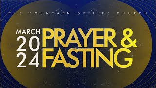 Fountain TV March 2024 Prayer and Fasting  Day 1 [upl. by Aicekat]