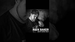 Maik Baker  Nicht ohne dich [upl. by Akimak881]