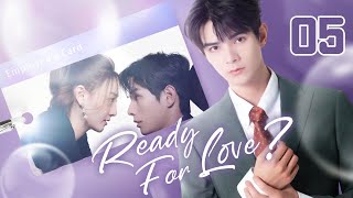 【ENG SUB】Ready For Love 05  The domineering CEO and his contract lover He ChangXi Ju KeEr [upl. by Terzas]