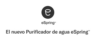 Presentamos el nuevo Purificador de agua eSpring [upl. by Cony117]