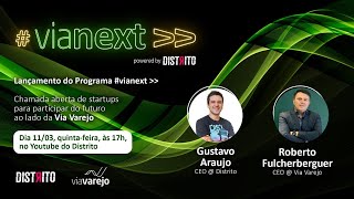 Via Next Programa de Relacionamento da Via Varejo com Startups [upl. by Corliss593]