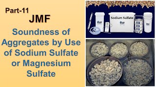 JMF Part 11  Soundness Test  Soundness of Aggregates by Use of Sodium Sulfate or Magnesium Sulfate [upl. by Ellerehc]