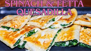 Spinach amp Fetta Quesadilla  Favourite Snack [upl. by Nivag603]