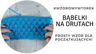 Proste bąbelki na drutach wzór dla początkujących Wzorowy Wtorek [upl. by Naahsar]