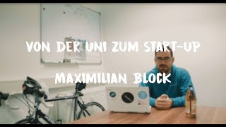 Von der Uni zum StartUp  Maximilian Block [upl. by Damle]