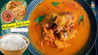 Malaysian Fish Curry Recipe  Kari Ikan Mamak style  For Prata [upl. by Agustin]