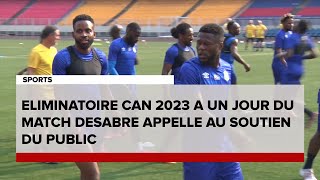 LE JOURNAL  ELIMINATOIRE CAN 2023 BAKAMBU ET MBEMBA APPELLENT LES CONGOLAIS [upl. by Arrio]