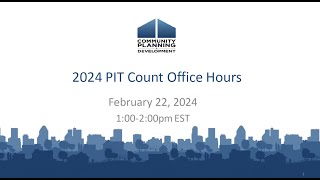 2024 PIT Count Office Hours – February 22 2024 [upl. by Karon818]