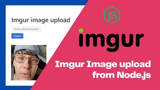 Imgur API image upload with Nodejs  Learn amp Use Imgur as a Image CDN with your web app [upl. by Miahc]