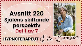 220 Själens skiftande perpektiv Del 1 Gamla ingrodda tankemönster [upl. by Ynes696]