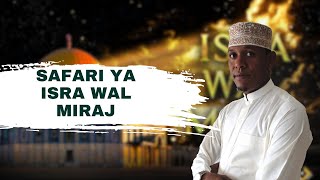 SAFARI YA ISRA WAL MIRAJ  KHUTBA YA IJUMAA  SHEIKH ALI ABUBAKAR [upl. by Carlota]