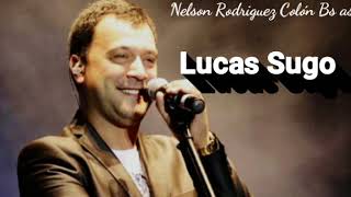 🎸Lucas Sugo🎸 15 Mejores Temas Completos [upl. by Golightly444]