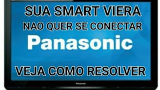 PROBLEMA PARA CONECTAR SUA SMART VIERA NA INTERNET [upl. by Loux]