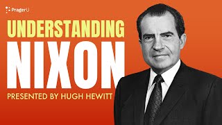 Understanding Nixon  5 Minute Videos  PragerU [upl. by Kiley985]