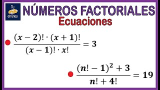 NÚMEROS FACTORIALES 03 Ecuaciones con Factoriales [upl. by Moia]