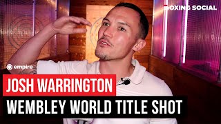 Josh Warrington On Anthony Cacace Talks Leigh Wood Rematch Fall Out [upl. by Annavahs343]