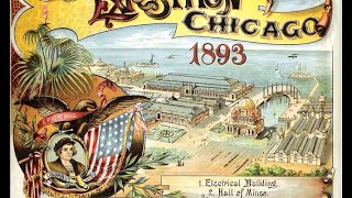 Chicago 1893 Worlds Fair  Worlds Columbian Exposition [upl. by Alduino]