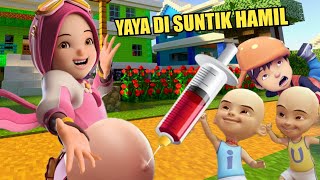 YAYA DI SUNTIK HAMIL UPIN IPIN BOBOIBOY KAGET [upl. by Niaz979]