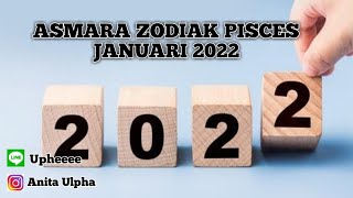 ASMARA ZODIAK PISCES JANUARI 2022 [upl. by Yenar]