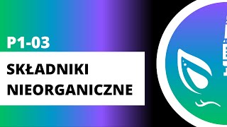 P103 Składniki nieorganiczne [upl. by Ailecara]