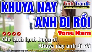 Khuya Nay Anh Đi Rồi Karaoke Nhạc Sống Tone Nam  Cm   Tình Trần Organ [upl. by Aydan]