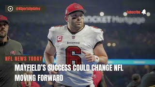 Mayfield’s Success Could Change NFL Moving Forward [upl. by Benjamin151]