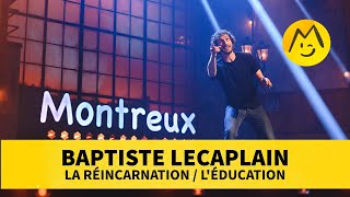 Baptiste Lecaplain – La réincarnation  Léducation [upl. by Aeet]